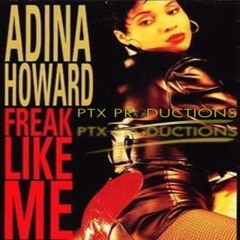Adina Howard - Freak Like Me (PTX Re-Booty)  [FREE DL]