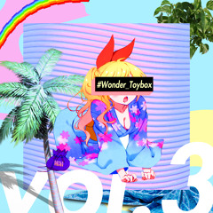 【Mashup Album】 V.A. - Wonder Toybox Vol.3 XFD 【FREE DL】