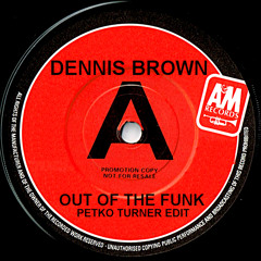 Dennis Brown - Out Of The Funk (Petko Turner Edit)