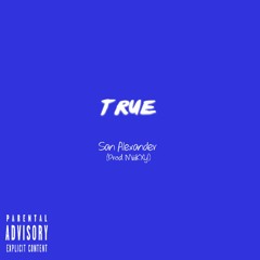 True... [Prod. By MiiiKXY]