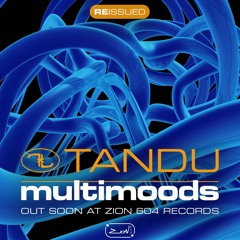 TANDU - Multimoods Reissue - Preview Beat Mix By Zion 604