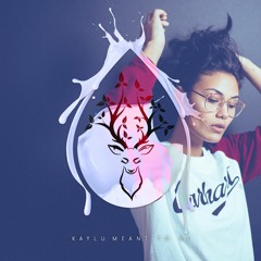 Kaylu - Meant To Be