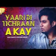 Yaari Diyaan tIchraan -AKay - Karan Muzic