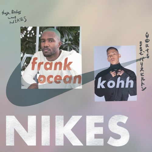 Stream Frank Ocean - Nikes KOHH (Boys don't version) by KW | Listen online for free on SoundCloud