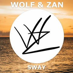 Wolf & Zan - Sway