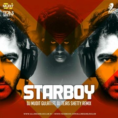 Djmuditgulati Ft. Dj Tejas Shetty - Starboy (Remix)