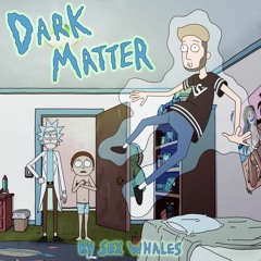 Sex Whales - Dark Matter