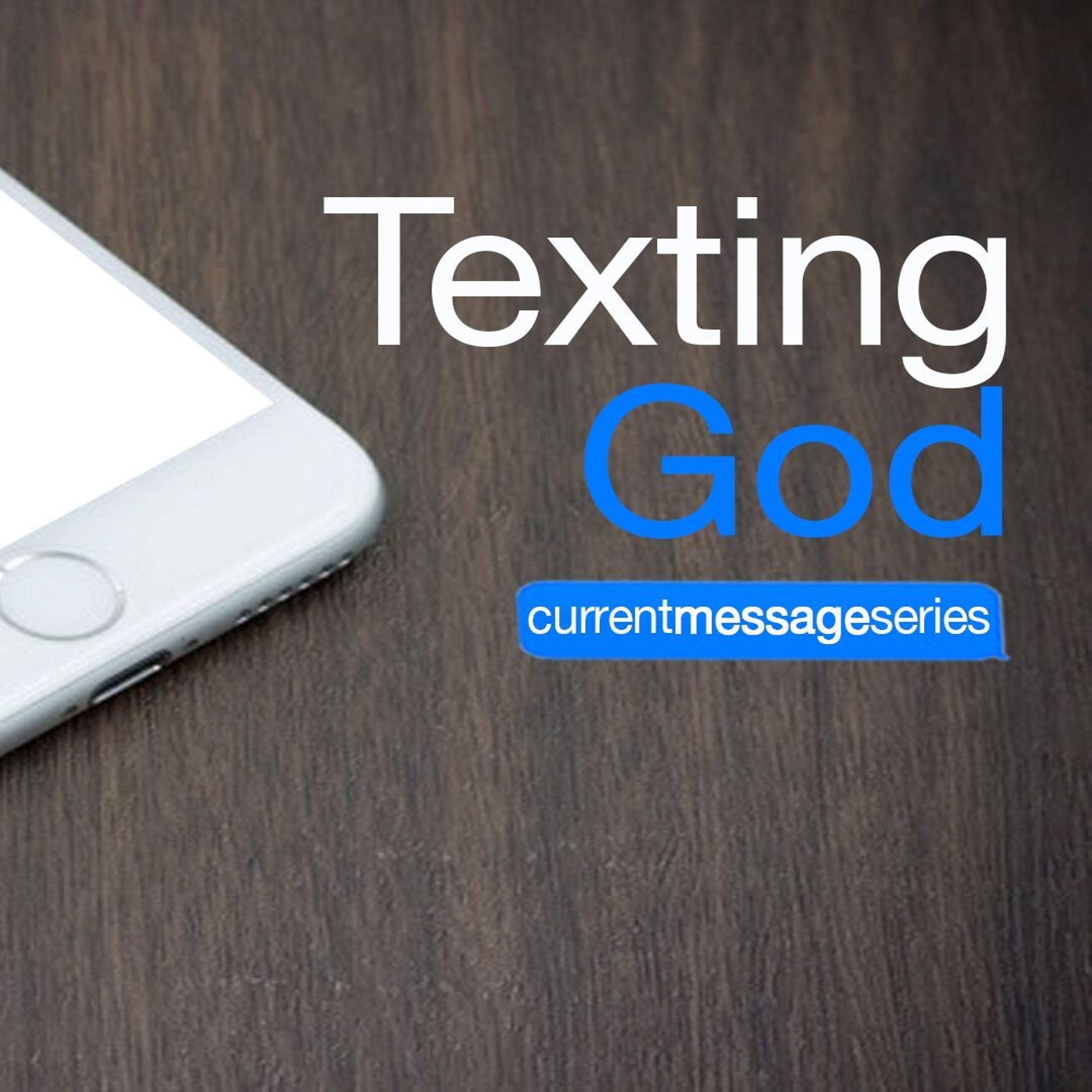 7.30.17 Texting God (Week 6: Praying When You've Done Something Wrong) episode artwork