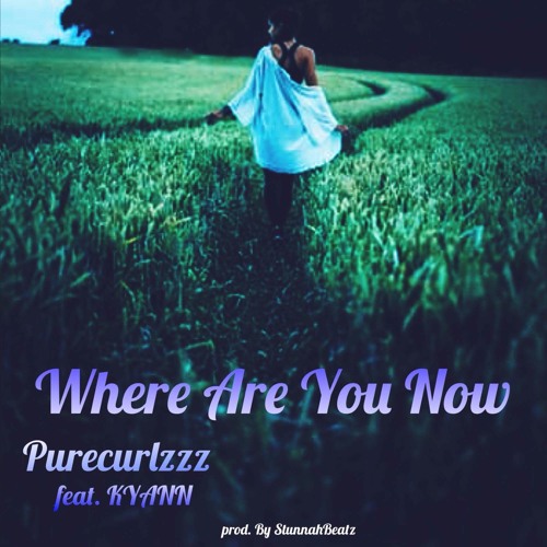Purecurlzzz: "Where are you now my baby!?!" Feat *Kyann* London U.K. (Official Audio)