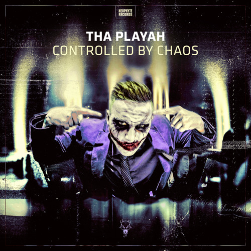 Tha Playah - Controlled By Chaos