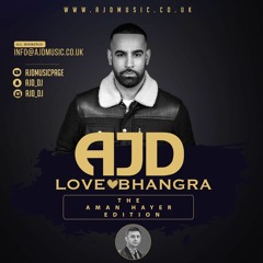 AJD - LOVE BHANGRA (The Aman Hayer Edition)
