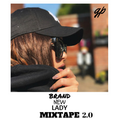 BRAND NEW LADY MIXTAPE 2.0 (Mixed by GHETTOPALM)