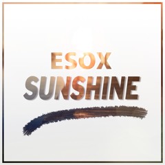 Sunshine (Original Mix) -  Esox