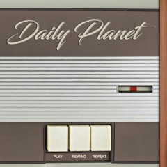Daily Planet - Goodbye Late Nights