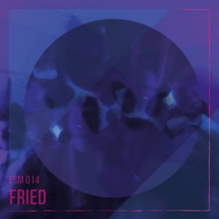 LSM014 - Fried