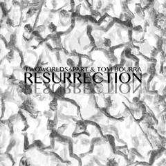 04 TwoWorldsApart & Tom Bourra - Resurrection (Soundtrack)