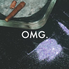 OMG. (Produced by Vertel)