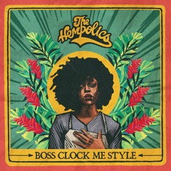 The Hempolics "Boss Clock Me Style" Original
