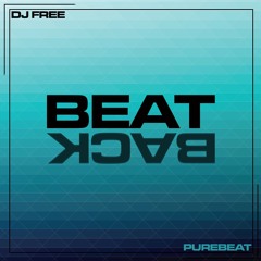 Dj Free & Purebeat - Beat Back (Original Mix)