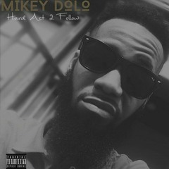 Mikey Dolo - Love Lost (Produced by Flame)