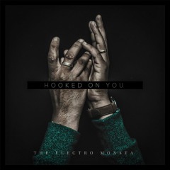 Hooked On You