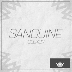Geoxor - Sanguine [King Step]
