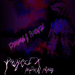 Project X Chopped & Screwed (Prod. Maji)