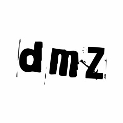 DMZ (Digital Mystikz (Coki & Mala), Loefah, and SGT Pokes)