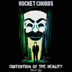 Rocket Chords - Distortion Of The Reality (Original Mix) Free Download!