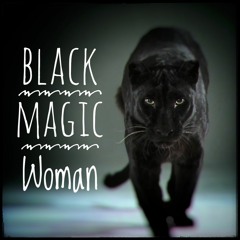 Black Magic Woman