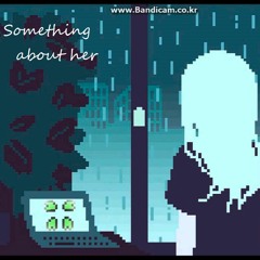 Something About Her (Prod by Vocirus)