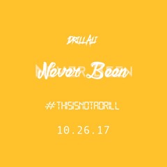 Never Been ( Produced By StunnahBeatz )