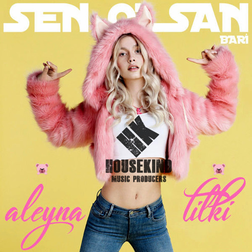 Listen to Aleyna Tilki - Sen Olsan Bari ( HouseKind MP Mash - Up ) by  HouseKind Music Producer in 06juni playlist online for free on SoundCloud