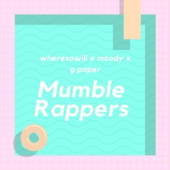 MUMBLE RAPPERS FREESTYLE [REMASTERED]