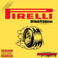 Pirelli Ft 3rdivison (Prod. Ace Lex)