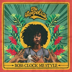 The Hempolics "Boss Clock Me Style" J Star Remix