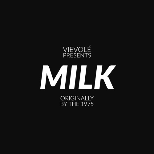 Stream Milk by VIEVOLE | Listen online for free on SoundCloud