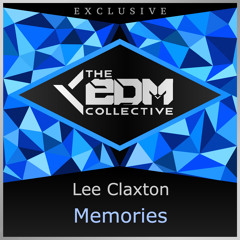 Lee Claxton - Memories [EDM Collective Exclusive]