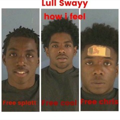 Lull Swayy - How I Feel