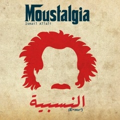Moustalgia - Relativity | موسطالجيا - النسبية