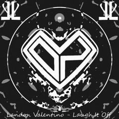 Landon Valentino - Laugh It Off [HOMG Collective|Free Exclusive]