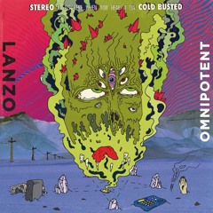 Lanzo - Omnipotent (Cold Busted)