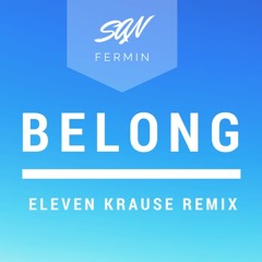 San Fermin - Belong (Eleven Krause Remix)