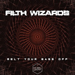 Filth Wizards - Melted Funk
