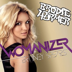 Britney Spears - Womanizer (Brodie Harmer Bootleg)