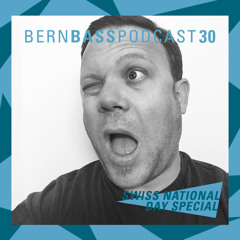 Bern Bass Podcast 30 - Beatpoet - SWISS NATIONAL DAY SPECIAL 2017