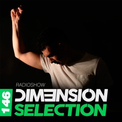 DIM3NSION Selection - Episode 146 (28.07.2017)