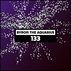 Dekmantel Podcast 133 - Byron The Aquarius