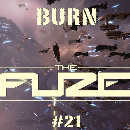 Burn The Fuze #21