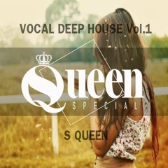S Queen Deep House Mix Vol.1